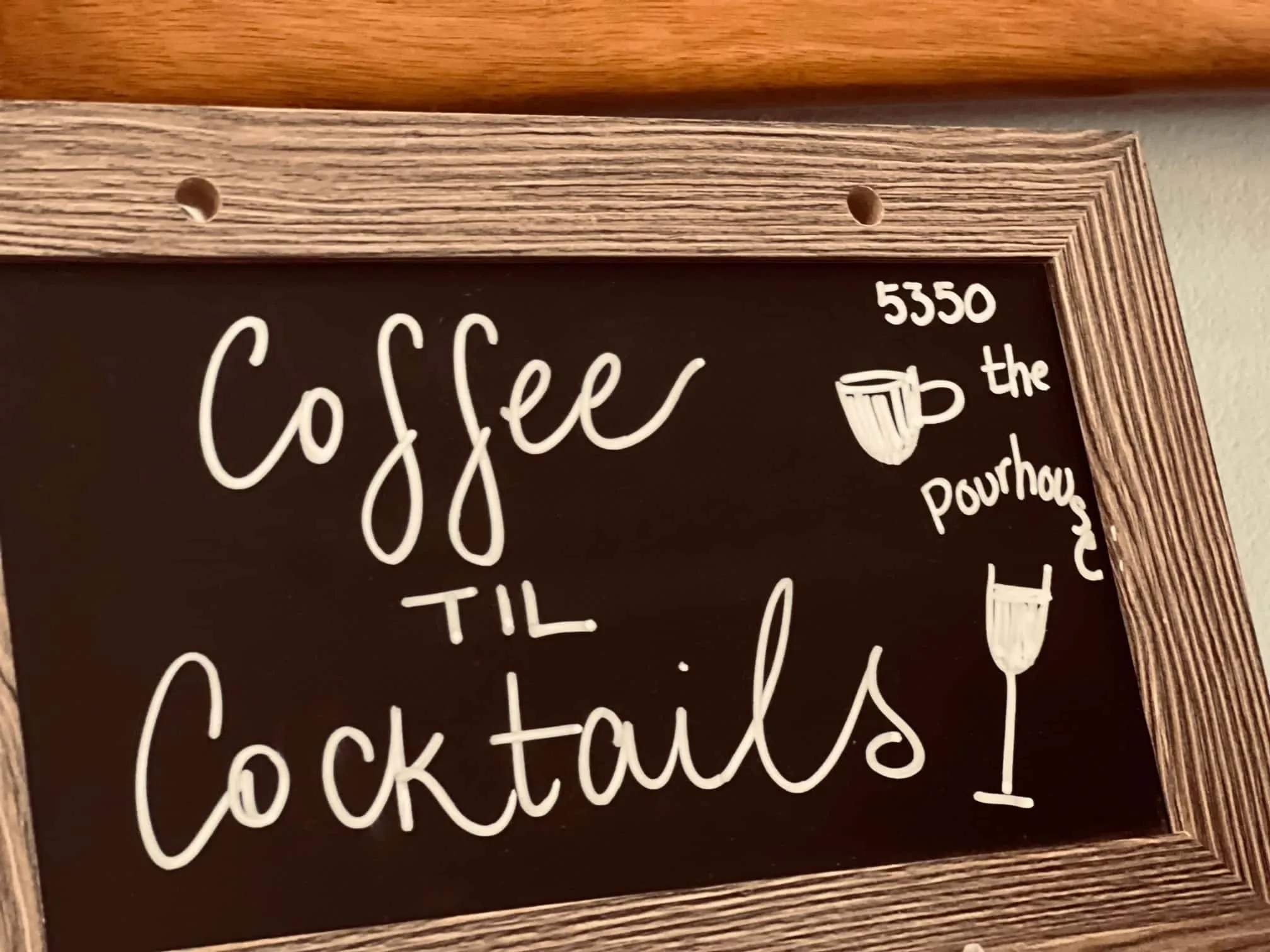 The Cocktails and Coffee sign at 5350 The Pour House